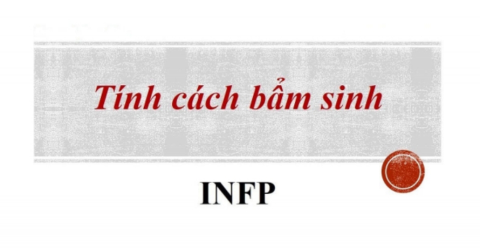 Hiểu hơn về nhóm tính cách INFP