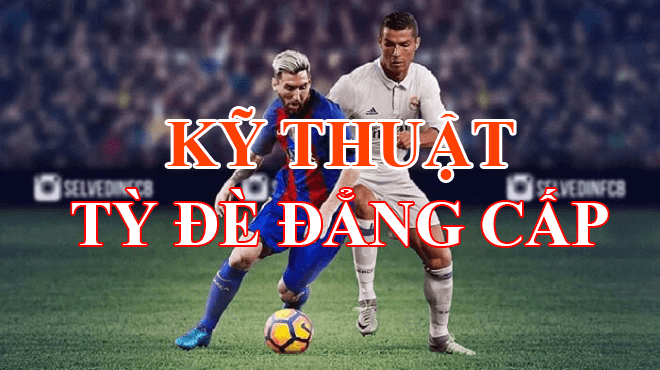 Kỹ Thuật Tì Đè - Sử dụng cơ thể để chiếm ưu thế trong tranh chấp