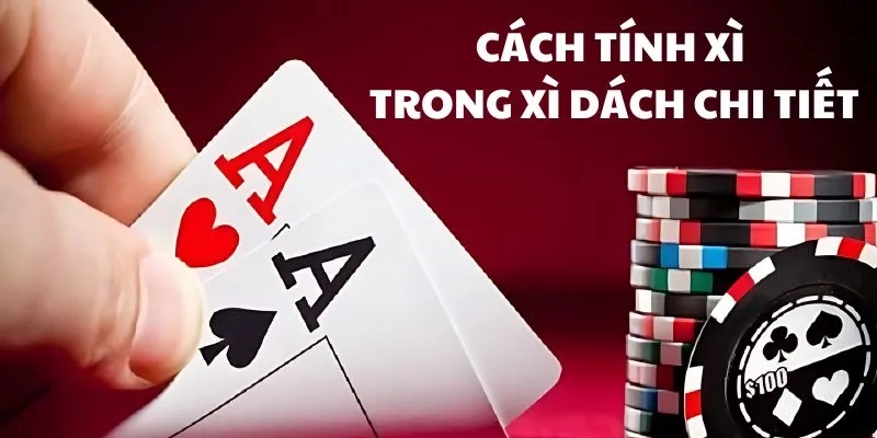 Xì dách A tính như thế nào?