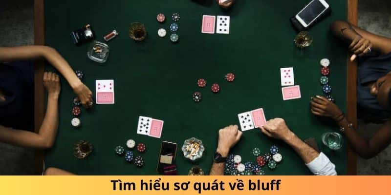 Bluff và chiến thuật sử dụng bluff hiệu quả 1 Bluff và chiến thuật sử dụng bluff hiệu quả