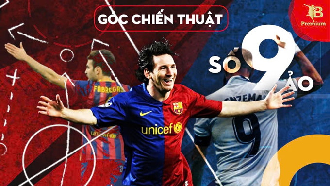 Giải mã bí ẩn đằng sau vai trò "số 9 ảo" trong bóng đá - Bongdaplus.vn